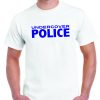 Undercover Police Funny T Shirt-4245