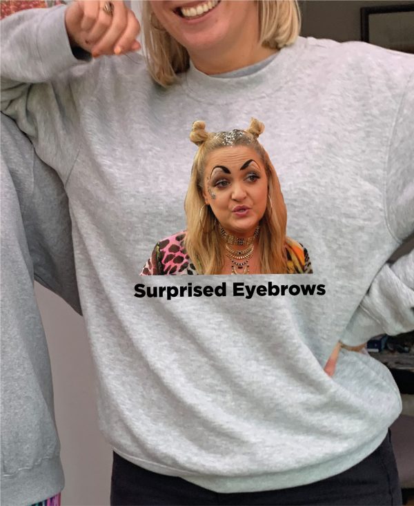 Surprised Eyebrows Colour Printed Sweatshirt – BEAUTIFUL SUPERIOR QUALITY O’L FAITHFUL GREY SWEATSHIRT INCLUDING FREE DELIVERY