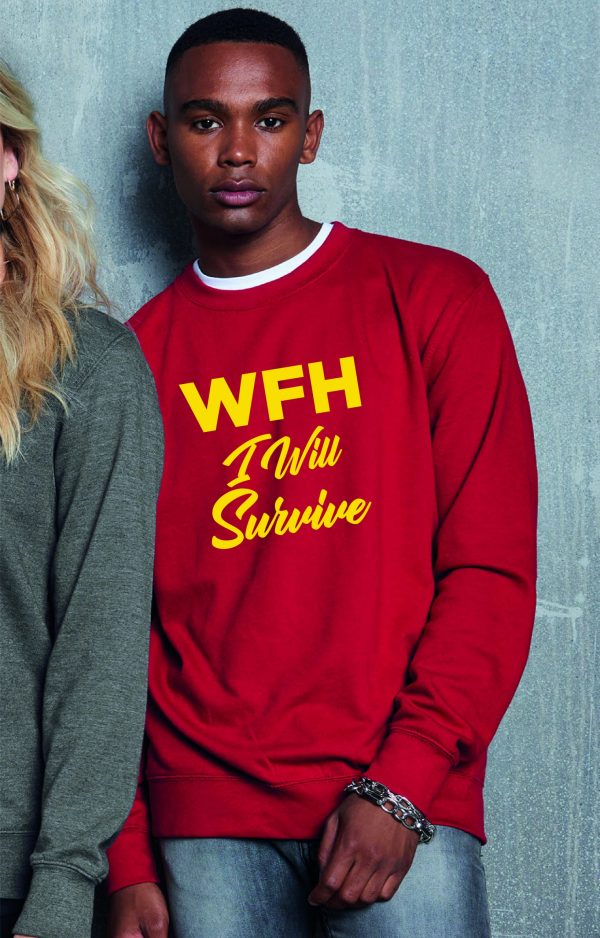 Working From Home – I Will Survive – Fantastic Emergency Red Unisex Sweatshirt